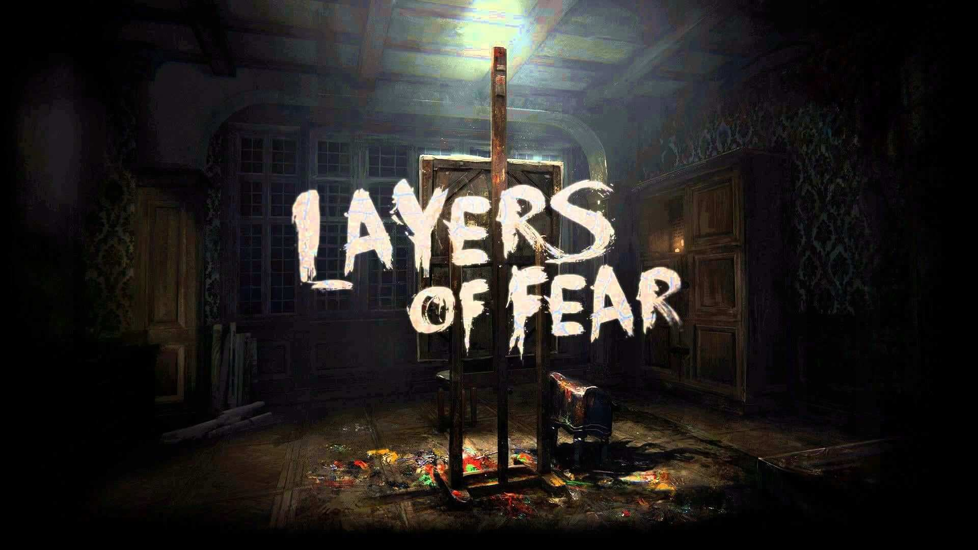 Layers of Fear